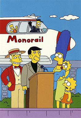 Promo Artwork der Simpsons-Folge Marge vs. the Monorail

Im Vordergrund stehen Marge, Maggie und Lisa, sowie Leonard Nimoy und der windige Verkäufer der Monorail an einem Podium, im Hintergrund die Hochschiene mit der Monorail, Homer und Bart im Cockpit