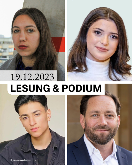 19.12.2023: Podium und Lesung. Collage mit Portraitaufnahmen der Teilnehmenden: Ronya Othmann (oben links), Jihan Alomar (oben rechts), Farhad Alsilo (unten links) und Staatssekretär Florian Hassler (unten rechts). Bildquelle: Literaturhaus Stuttgart; Staatsministerium Baden-Württemberg