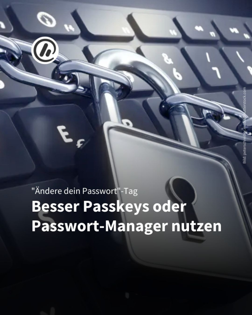 Bild: Tastatur mit verriegeltem Sicherheitsschloss. 
Überschrift 1: Ändere dein Passwort Tag.
Überschrift 2: Besser Passkeys oder Passwort-Manager nutzen.