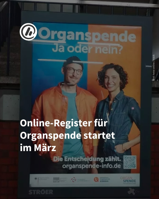 Auf dem Bild sieht man ein Plakat mit Werbung für das Organspende-Register mit der Frage: Organspende Ja oder Nein? Die Überschrift lautet: "Online-Register für Organspende startet
im März".