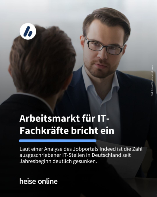 Im Bild sieht man zwei Männer in einer Interview-Situation.

In der Überschrift steht: "Arbeitsmarkt für IT-Fachkräfte bricht ein" dadrunter steht "Laut einer Analyse des Jobportals Indeed ist die Zahl ausgeschriebener IT-Stellen in Deutschland seit Jahresbeginn deutlich gesunken."