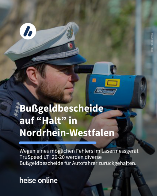 Das Bild zeigt einen Polizisten der mit einem Lasermessgerät die Geschwindigkeit eines Autos misst. In fett gedruckt steht auf dem Bild "Bußgeldbescheide auf Halt in Nordrhein-Westfalen" und drunter in etwas kleiner "Wegen eines möglichen Fehlers im Lasermessgerät TruSpeed LTI 20-20 werden diverse Bußgeldbescheide für Autofahrer zurückgehalten."