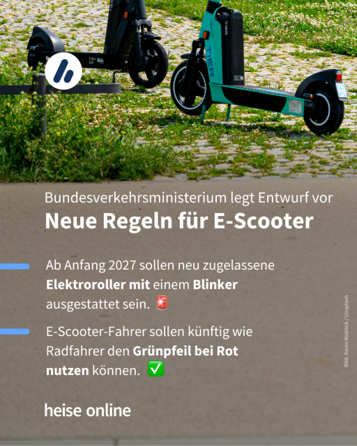 In dem Bild sieht man zwei E-Scooter, die nebeneinander aufgestellt sind. In der Bildüberschrift steht:"
Bundesverkehrsministerium legt Entwurf vor
Neue Regeln für E-Scooter." Darunter steht:"Ab Anfang 2027 sollen neu zugelassene Elektroroller mit einem Blinker 
ausgestattet sein. E-Scooter-Fahrer sollen künftig wie Radfahrer den Grünpfeil bei Rot 
nutzen können."