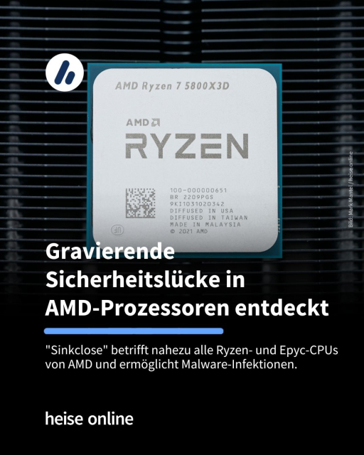 Auf dem Bild sieht man einen AMD Ryzen. In der Überschrift steht "Gravierende Sicherheitslücke in 
AMD-Prozessoren entdeckt" und dadrunter steht "Sinkclose betrifft nahezu alle Ryzen- und Epyc-CPUs von AMD und ermöglicht Malware-Infektionen."