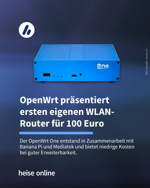 Das Bild zeigt den neuen WLAN-Router von OpenWrt. In der Überschirft steht: "OpenWrt präsentiert ersten eigenen WLAN-Router für 100 Euro" dadrunter steht: "Der OpenWrt One entstand in Zusammenarbeit mit Banana Pi und Mediatek und bietet niedrige Kosten bei guter Erweiterbarkeit."