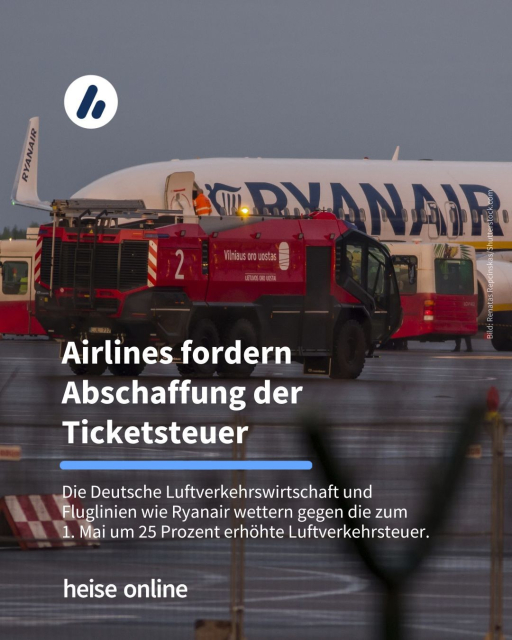 Im Bild sieht man ein RyanAir Flugzeug und weitere Fahrzeuge, die auf dem Flughafen zum Einsatz kommen. In der Überschrift steht "Airlines fordern Abschaffung der Ticketsteuer" dadrunter steht: "Die Deutsche Luftverkehrswirtschaft und Fluglinien wie Ryanair wettern gegen die zum 1. Mai um 25 Prozent erhöhte Luftverkehrsteuer."