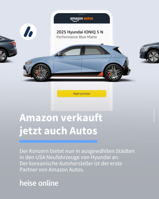 Das Bild zeigt einen Hyundai IONIQ 5 N in einer "Amazon Autos Maske". In der Überschrift steht: "Amazon verkauft 
jetzt auch Autos" dadrunter steht: "Der Konzern bietet nun in ausgewählten Städten in den USA Neufahrzeuge von Hyundai an. 
Der koreanische Autohersteller ist der erste Partner von Amazon Autos."