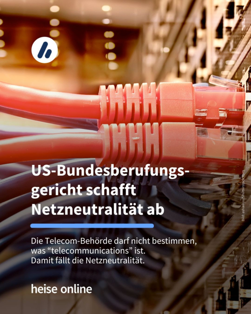 Das Bild zeigt Kabel, die in einem Server stecken. In der Überschrift steht: "US-Bundesberufungs-gericht schafft Netzneutralität ab" dadrunter steht: "Die Telecom-Behörde darf nicht bestimmen, 
was 'telecommunications' ist. 
Damit fällt die Netzneutralität."