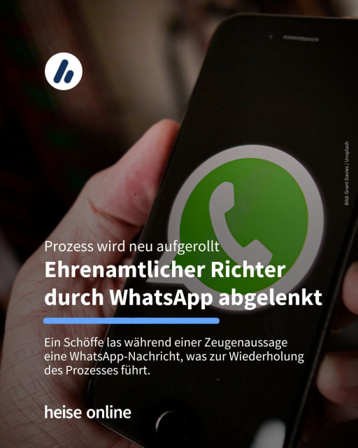 Das Bild zeigt ein Smartphone mit dem WhatsApp-Logo auf dem Display. In der Überschrift steht: "Prozess wird neu aufgerollt
Ehrenamtlicher Richter durch WhatsApp abgelenkt" dadrunter steht: "Ein Schöffe las während einer Zeugenaussage eine WhatsApp-Nachricht, was zur Wiederholung des Prozesses führt."