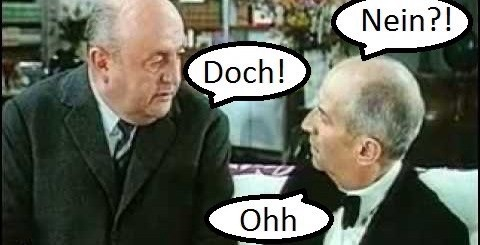 Die berühmte „Nein - Doch - Ooh“ Szene mit Luis de Funes. 
