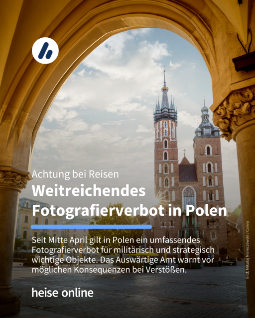 Das Bild zeigt die Marienkirche in Krakau. Im Bild steht: "Achtung bei Reisen: Weitreichendes Fotografierverbot in Polen" dadrunter steht: "Seit Mitte April gilt in Polen ein umfassendes Fotografierverbot für militärisch und strategisch wichtige Objekte. Das Auswärtige Amt warnt vor möglichen Konsequenzen bei Verstößen."