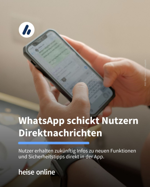Im Bild sieht man einen WhatsApp-Chat auf einem  Smartphone. Im Bild steht: "WhatsApp schickt Nutzern Direktnachrichten" dadrunter steht: "Nutzer erhalten zukünftig Infos zu neuen Funktionen und Sicherheitstipps direkt in der App."
