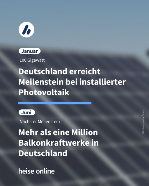 Im Bild steht: "100 Gigawatt: Deutschland erreicht Meilenstein bei installierter Photovoltaik" dadrunter steht: "Nächster Meilenstein: Mehr als eine Million Balkonkraftwerke in Deutschland"