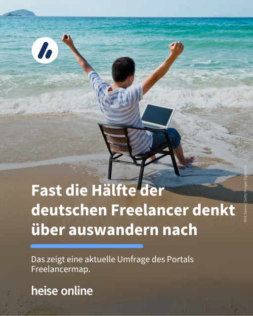 Das Bild zeigt eine am Strand sitzende Person die vor ihrem Notebook jubiliert. Im Bild steht: "Auswanderungswille unter deutschen Freelancern nimmt leicht ab" dadrunter steht: "Fast die Hälfte der Freelancer in Deutschland zieht es ins Ausland, wie eine aktuelle Umfrage des Portals Freelancermap zeigt."