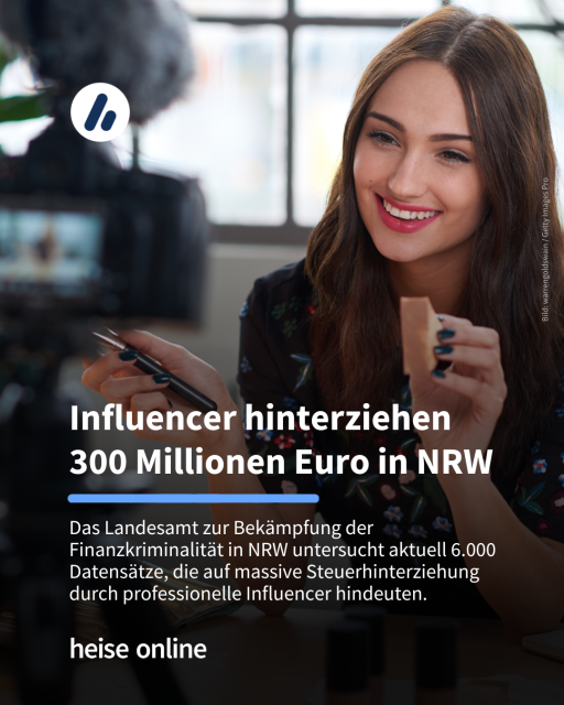 Auf dem Bild sieht eine Frau, die vor einer Kamera Beauty-Produkte präsentiert. Im Bild steht: "Influencer hinterziehen
300 Millionen Euro in NRW" dadrunter steht: "Das Landesamt zur Bekämpfung der Finanzkriminalität in NRW untersucht aktuell 6.000 Datensätze, die auf massive Steuerhinterziehung durch professionelle Influencer hindeuten."