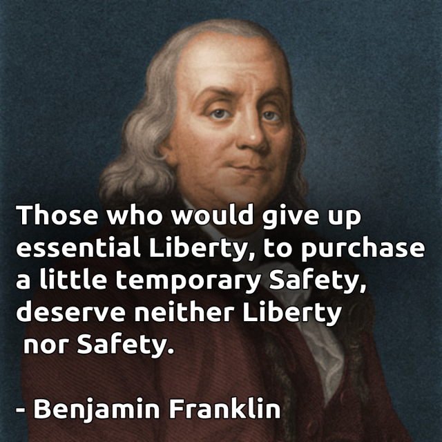Ölgemälde von Benjamin Franklin, davor Text: "Those who would give up essential Liberty, to purchase a little temporary Safety, deserve neither Liberty nor Safety."