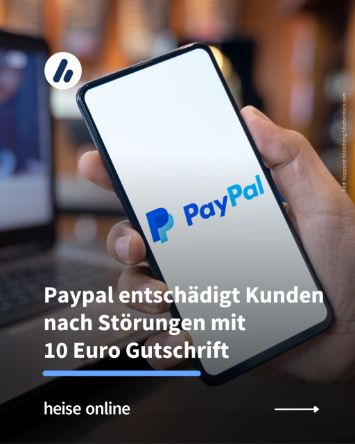Auf dem Bild ist ein Smartphone zu sehen, auf dem das PayPal-Logo zu erkennen ist. Im Bild steht: „PayPal entschädigt Kunden nach Störungen mit 10 Euro Gutschrift”.