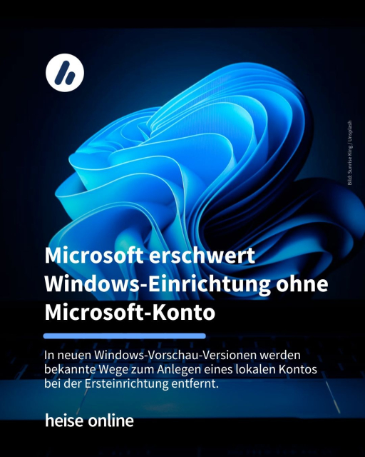 Im Bild sieht man einen Laptop mit dem klassichen Windows 11 Hintergrund. Im Bild steht: "Microsoft erschwert Windows-Einrichtung ohne Microsoft-Konto" dadrunter steht: "In neuen Windows-Vorschau-Versionen werden bekannte Wege zum Anlegen eines lokalen Kontos 
bei der Ersteinrichtung entfernt."
