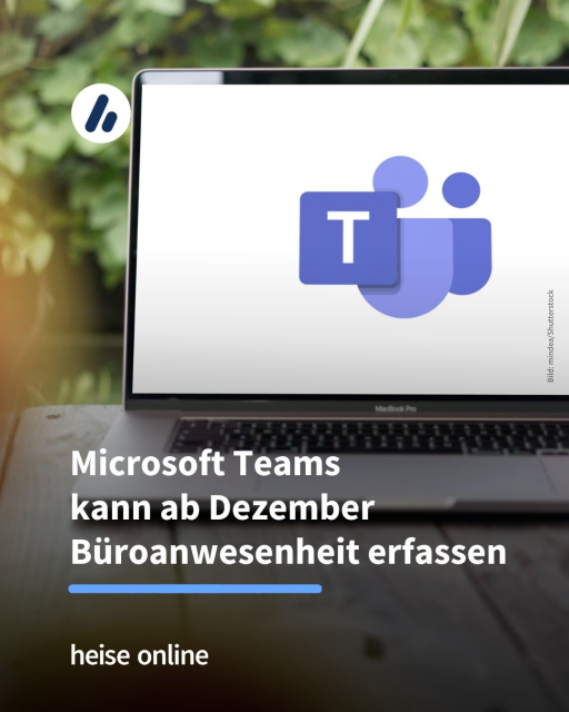 Auf dem Bild ist ein Laptop zu sehen, auf dessen Bildschirm das Logo von Microsoft Teams zu erkennen ist. Im Bild steht: "Microsoft Teams 
kann ab Dezember Büroanwesenheit erfassen"