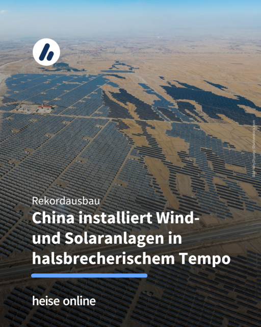 Das Bild zeigt viele Solaranlagen aus der Vogelperspektive. Im Bild steht: "China bricht Rekorde beim Ausbau erneuerbarer Energien"