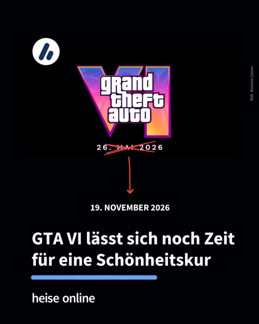 Im Bild sieht man das GTA VI Logo. Im Bild steht: "GTA VI lässt sich noch Zeit 
für eine Schönheitskur"