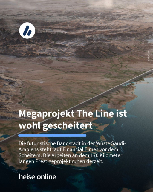 Auf dem Bild sieht man eine künstlerische Darstellung von The Line. Im Bild steht: "Megaprojekt The Line ist wohl gescheitert" dadrunter steht: "Die futuristische Bandstadt in der Wüste Saudi-Arabiens steht laut Financial Times vor dem Scheitern. Die Arbeiten an dem 170 Kilometer langen Prestigeprojekt ruhen derzeit."