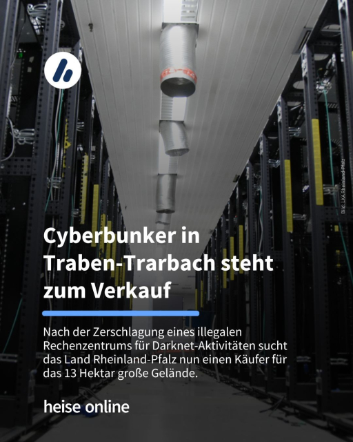 Auf dem Bild ist das Innere des Cyberbunkers zu sehen. Im Bild steht: "Cyberbunker in 
Traben-Trarbach steht zum Verkauf" dadrunter steht: "Nach der Zerschlagung eines illegalen Rechenzentrums für Darknet-Aktivitäten sucht 
das Land Rheinland-Pfalz nun einen Käufer für 
das 13 Hektar große Gelände."