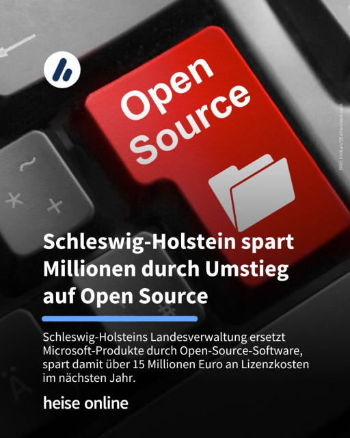 Auf dem Bild ist eine Computertastatur zu sehen. Auf einer roten Taste steht „Open Source”.  Im Bild steht: "Schleswig-Holstein spart Millionen durch Umstieg auf Open Source" darunter steht: "Schleswig-Holsteins Landesverwaltung ersetzt Microsoft-Produkte durch Open-Source-Software, spart damit über 15 Millionen Euro an Lizenzkosten im nächsten Jahr."