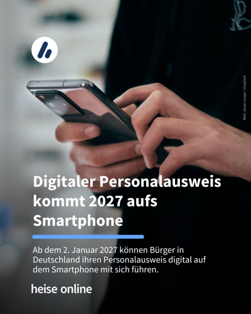 Im Bild ist eine Person mit einem Smartphone in den Händen zu sehen. Im Bild steht: "Digitaler Personalausweis kommt 2027 aufs Smartphone" darunter steht: "Ab dem 2. Januar 2027 können Bürger in Deutschland ihren Personalausweis digital auf 
dem Smartphone mit sich führen."