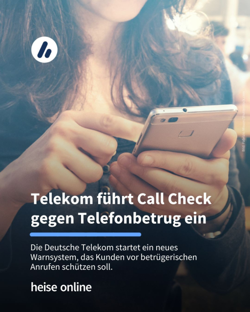 Auf dem Bild ist eine Frau zu sehen, die ein Smartphone in den Händen hält. Im Bild steht: "Telekom führt Call Check 
gegen Telefonbetrug ein" darunter steht: "Die Deutsche Telekom startet ein neues Warnsystem, das Kunden vor betrügerischen Anrufen schützen soll."