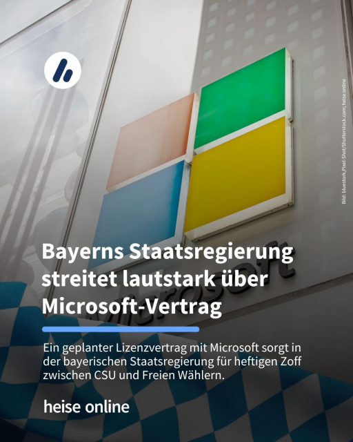 Auf dem Bild sieht man das Microsoft-Logo. Im Bild steht: "Bayerns Staatsregierung streitet lautstark über Microsoft-Vertrag" darunter steht: "Ein geplanter Lizenzvertrag mit Microsoft sorgt in der bayerischen Staatsregierung für heftigen Zoff zwischen CSU und Freien Wählern."